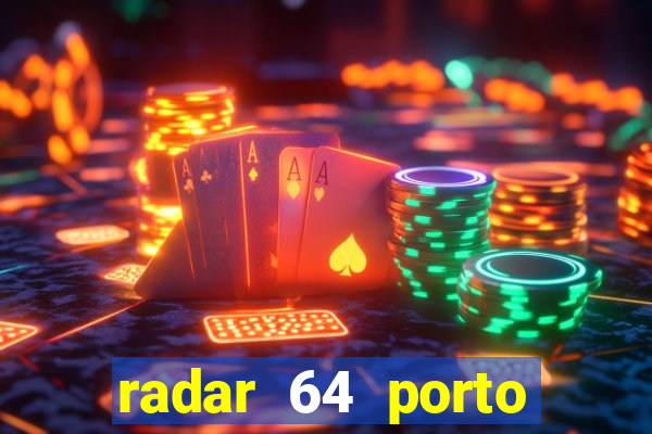 radar 64 porto seguro bahia